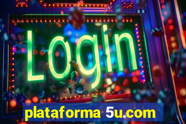 plataforma 5u.com